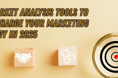 Top Market Analysis Tools to Supercharge Your Marketing Strategy in 2025