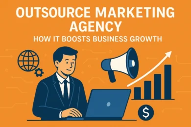 Outsource Marketing Agency How It Boosts Business Growth