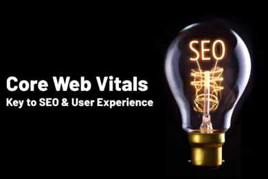 Core Web Vitals Key to SEO User Experience