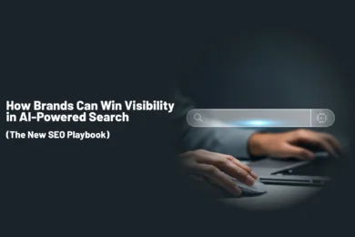 How Brands Can Win Visibility in AI Powered Search The New SEO Playbook