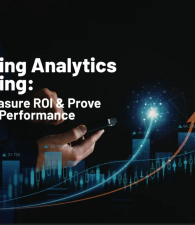 Marketing Analytics Reporting How to Measure ROI Prove Campaign Performance
