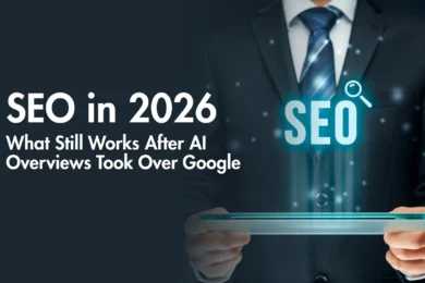 SEO in 2026 What Still Works After AI Overviews Took Over Google
