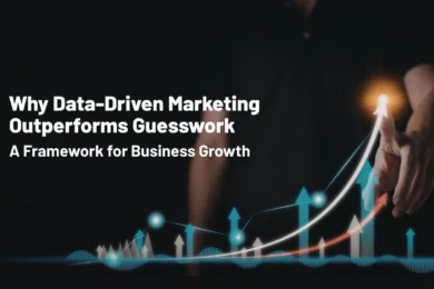 Why Data Driven Marketing Outperforms Guesswork