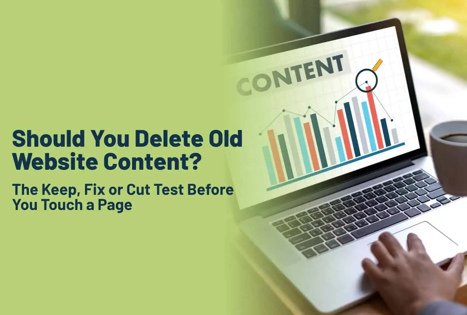 Should You Delete Old Website Content